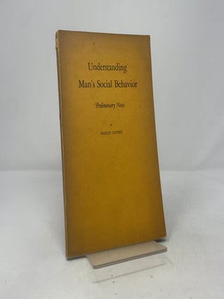 Understanding Man's Social Behavior