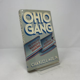 The Ohio Gang: The World of Warren G. Harding
