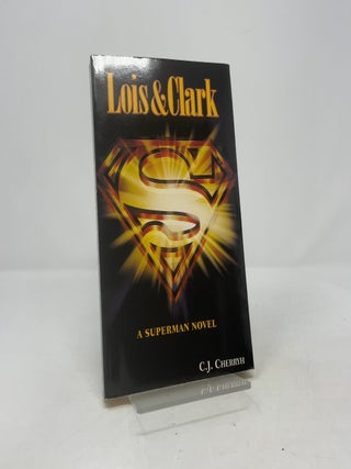 Lois & Clark: A Superman Novel