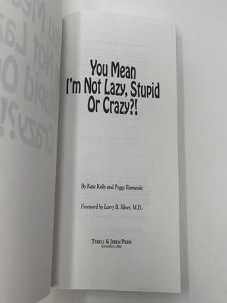 You Mean I'm Not Lazy, Stupid, or Crazy?!: A Self-Help Book for Adults With Attention Deficit Disorder