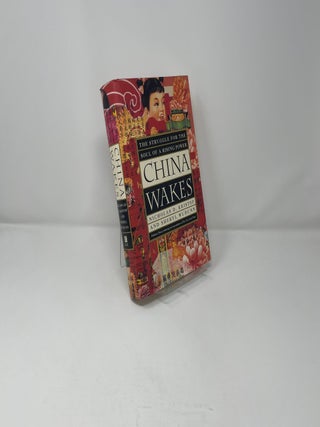 China Wakes: The Struggle for the Soul of a Rising Power