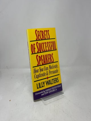 Secrets of Successful Speakers: How You Can Motivate, Captivate, and Persuade