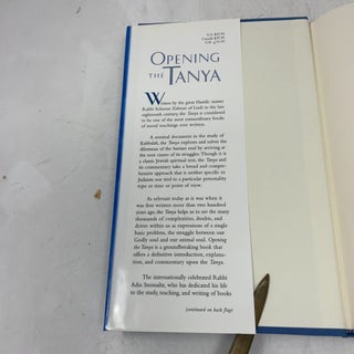 Opening the Tanya: Discovering the Moral and Mystical Teachings of a Classic Work of Kabbalah