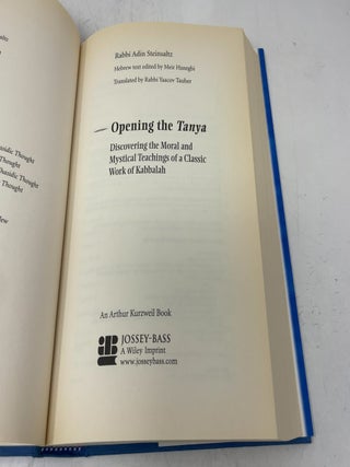 Opening the Tanya: Discovering the Moral and Mystical Teachings of a Classic Work of Kabbalah