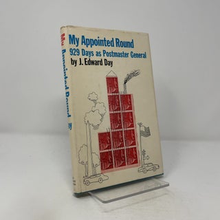 My Appointed Round - 929 Days as Postmaster General