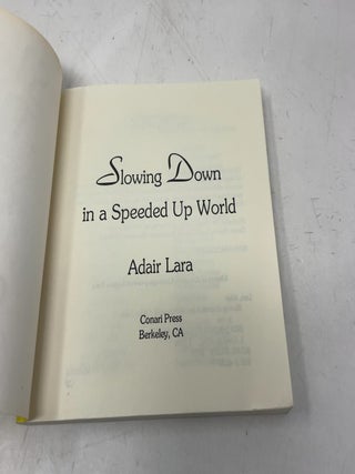 Slowing Down in a Speeded Up World