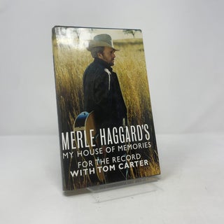 Item #414707 Merle Haggard's My House of Memories : For the Record. Merle Haggard