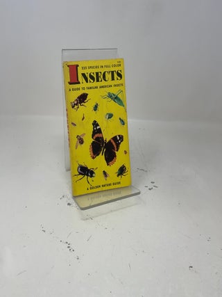 Insects A Guide to Familiar American Insects