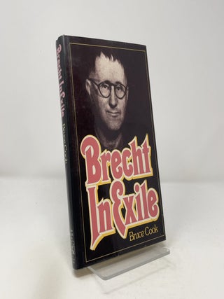 Item #414721 Brecht in Exile. Bruce Cook