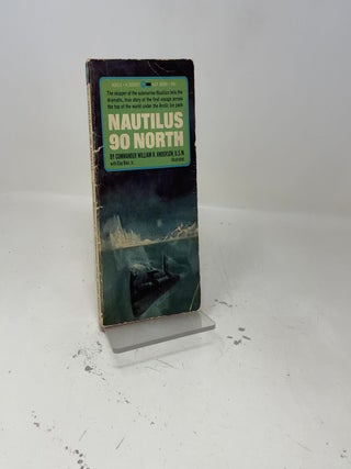Item #414744 Nautilus 90 North. Commander William R. Anderson