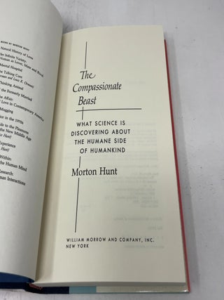 The Compassionate Beast: What Science Is Discovering About the Humane Side of Humankind