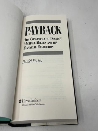 Payback: The Conspiracy to Destroy Michael Milken and His Financial Revolution