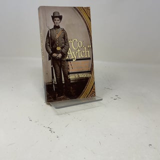 Co. Aytch : The Classic Memoir of the Civil War By a Confederate Soldier