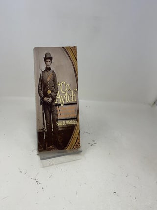 Co. Aytch : The Classic Memoir of the Civil War By a Confederate Soldier
