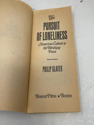 The Pursuit of Loneliness: American Culture at the Breaking Point