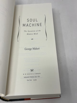 Soul Machine: The Invention of the Modern Mind