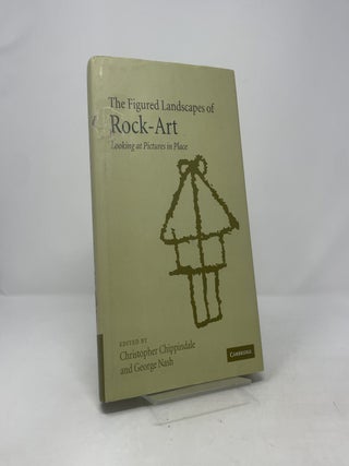 Item #415060 The Figured Landscapes of Rock-Art: Looking at Pictures in Place. Christopher...