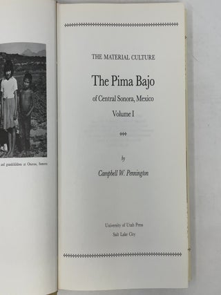 The Pima Bajo of Central Sonora, Mexico: The Material Culture, Volume I, The Pima Bajo of Central Sonora, Mexico: Vocabulario en la Lengua Nevome, Volume II