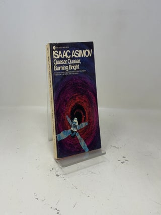 Quasar, Quasar, Burning Bright