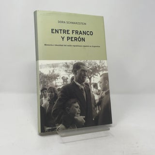 Entre Franco y Perón: Memoria e Identidad del Exilio Republicano Español en Argentina