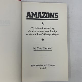 Amazons: An Intimate Memoir by the First Woman Ever to Play in the National Hockey League