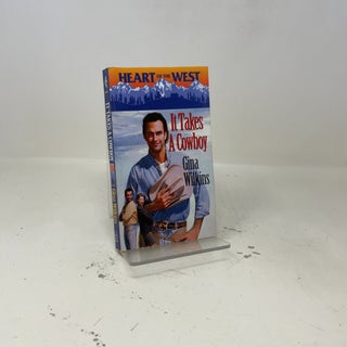 Item #415299 It Takes A Cowboy (Heart Of The West). Gina Wilkins