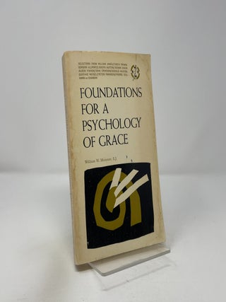 Item #415419 Foundations For a Psychology of Grace. William W. Meissner
