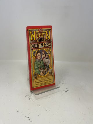 Item #415427 Women Who Made the West. Western Writers of America
