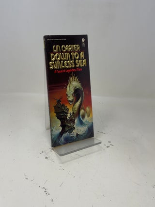 Item #415430 Down to a Sunless Sea (Daw UE1937). Lin Carter