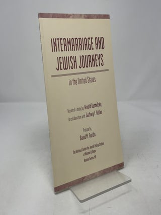 Item #415431 Intermarriage and Jewish Journeys in the United States. Arnold Dashefsky, Zachary I....