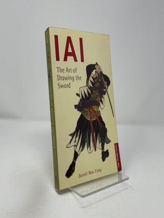 Item #415481 IAI the Art of Drawing the Sword. Darrell Max Craig