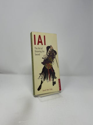 IAI the Art of Drawing the Sword