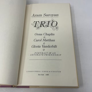 Trio: Oona Chaplin, Carol Matthau, Gloria Vanderbilt : Portrait of an Intimate Friendship
