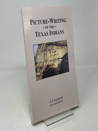 Picture-Writing of the Texas Indians