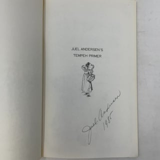 Juel Andersen's Tempeh Primer: A Beginner's Book of Tempeh Cookery