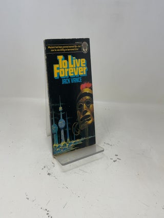 To Live Forever
