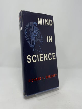 Mind in Science: A History of Explanations in Psychology and Physics