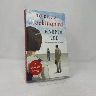 To Kill a Mockingbird: A Graphic Novel