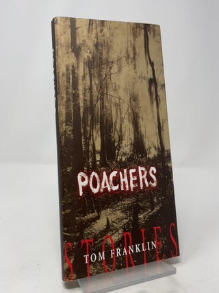 Item #416044 Poachers. Tom Franklin