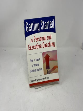 Getting Started in Personal and Executive Coaching