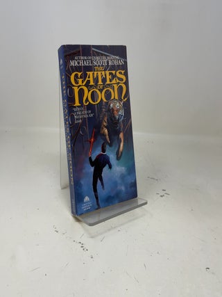 Item #416170 The Gates of Noon. Michael Scott Rohan