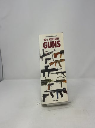The illustrated directory of 20th century guns