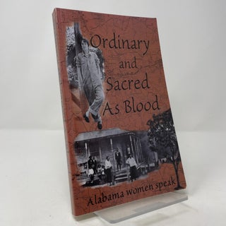 Ordinary and Sacred as Blood: Alabama Women Speak