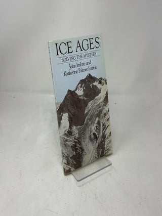 Ice Ages Solving the Mystery