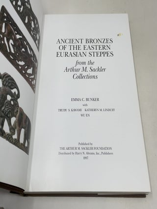 Ancient Bronzes of the Eastern Eurasian Steppes: From the Arthur M. Sackler Collections