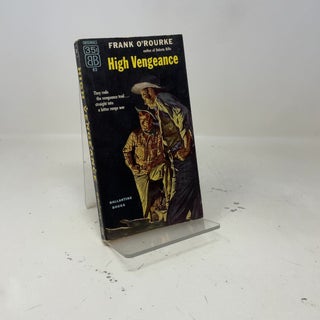 Item #416478 High Vengeance. Frank O'Rourke