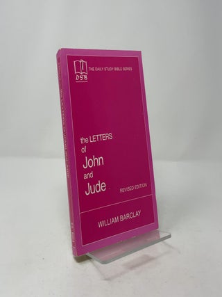 Letters of John and Jude (The Daily Study Bible Series: Revised Edition)