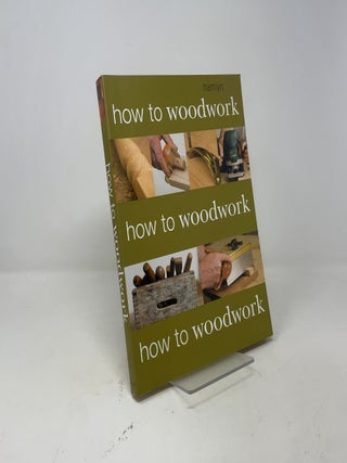 How to Woodwork