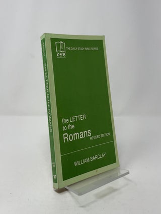 The Letter to the Romans (The Daily Study Bible Series: Revised Edition)