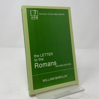 The Letter to the Romans (The Daily Study Bible Series: Revised Edition)